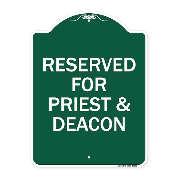 Signmission Designer Series Reserved for Priest & Deacon, Green & White Aluminum Sign, 18" x 24", GW-1824-23179 A-DES-GW-1824-23179 - main